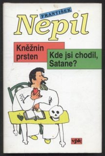 Nepil, František - Kněžnin prsten + Kde jsi chodil, Satane?