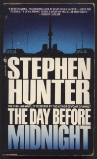 Hunter, Stephen - The Day Before Midnight (v angličtině)