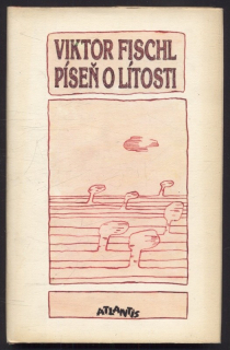 Fischl, Viktor - Píseň o lítosti