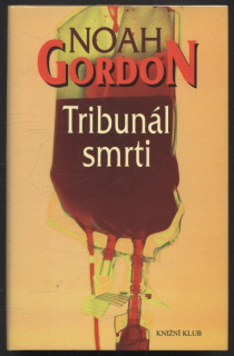 Gordon, Noah - Tribunál smrti