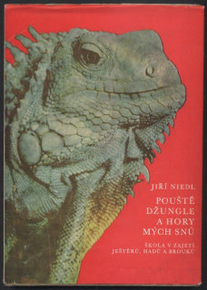 Niedl, Jiří - Pouště džungle a hory mých snů