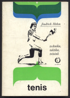 Höhm, Jindřich - Tenis - technika, taktika, trénink