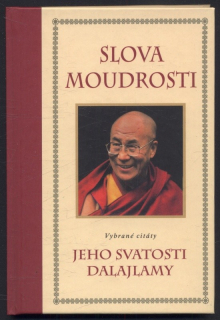 Gee, Margaret - Slova moudrosti : Vybrané citáty jeho svatosti Dalajlamy