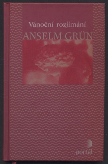 Grün, Anselm - Vánoční rozjímání