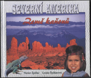 Špillar, Václav; Špillar, Lenka - Severní Amerika: Země kaňonů