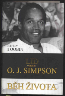 Toobin, Jeffrey - Běh života: Lid versus O. J. Simpson