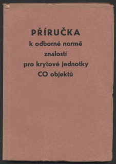 Leopold, Ondřej a kol. - Příručka k odborné normě zalostí pro krytové jednotky CO objektů