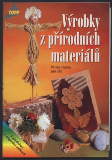 Kolektiv autorů - Výrobky z přírodních materiálů