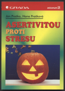 Praško, Ján; Prašková, Hana - Asertivitou proti stresu