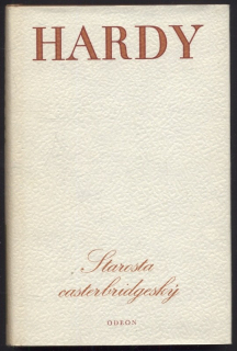 Hardy, Thomas - Starosta casterbridgeský