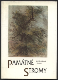 Hrušková, Marie; Turek, Jaroslav - Památné stromy