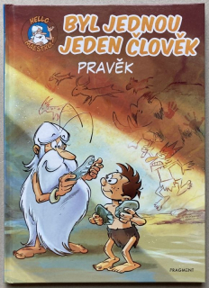 Gaudin, Jean Charles; Barbaud, Jean - Byl jednou jeden člověk : Pravěk