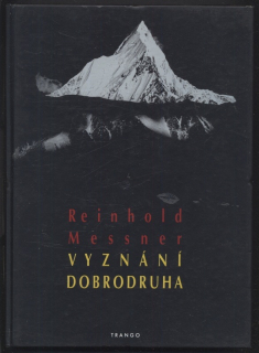 Messner, Reinhold - Vyznání dobrodruha