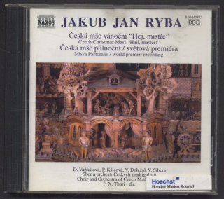 Jakub Jan Ryba, D. Vaňkátová, P. Kšicová, V. Doležal, V. Sibera, sbor a orchestr českých madrigalistů, F. X. Thuri - Česká mše vánoční “Hej, mistře” / Česká mše půlnoční (CD)