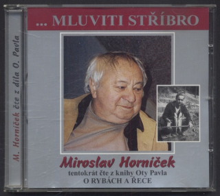 Miroslav Horníček - ...Mluviti stříbro (CD)