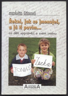 Šitinová, Markéta - Řekni, jak se jmenuješ a já ti povím...