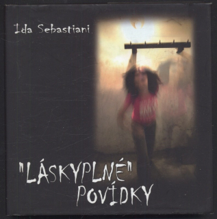 Sebastiani, Ida - "Láskyplné" povídky