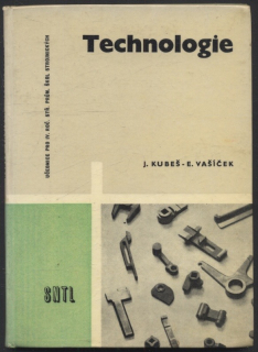 Kubeš, Josef; Vašíček, Emil - Technologie