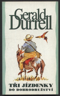 Durrell, Gerald - Tři jízdenky do dobrodružství