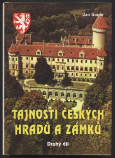 Bauer, Jan - Tajnosti českých hradů a zámků - 2. díl