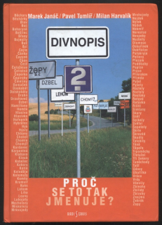 Janáč, Marek; Tumlíř, Pavel; Harvalík, Milan - Divnopis 2 - Proč se to tak jmenuje?