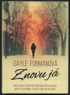 Formanová, Gayle - Znovu já