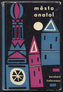 Kellermann, Bernhard - Město Anatol
