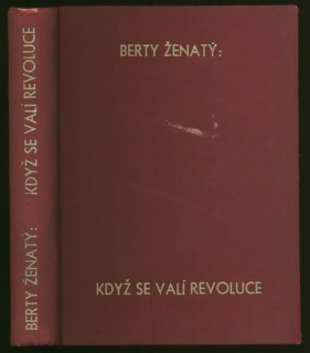 Ženatý, Berty - Když se valí revoluce