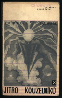 Bergier, Jacques; Pauwels, Louis - Jitro kouzelníků (1. vydání)