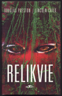 Child, Lincoln; Preston, Douglas - Relikvie