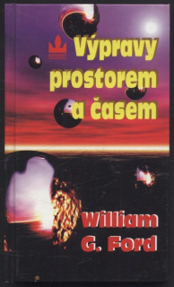 Ford, William G. - Výpravy prostorem a časem