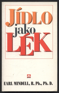 Mindell, Earl - Jídlo jako lék