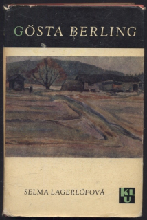 Lagerlöfová, Selma - Gösta Berling 
