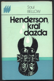 Bellow, Saul - Henderson, král dažďa (slovensky)