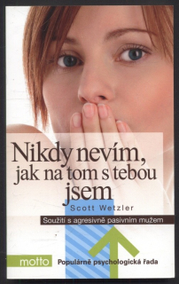 Wetzler, Scott - Nikdy nevím, jak na tom s tebou jsem