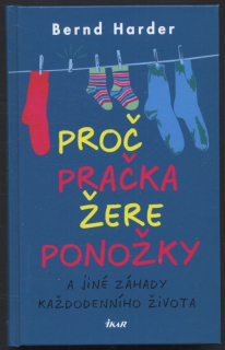 Harder, Bernd - Proč pračka žere ponožky
