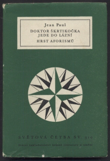 Paul, Jean - Doktor Škrtikočka jede do lázní / Hrst aforismů