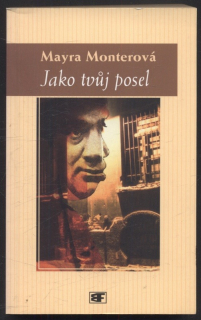 Monterová, Mayra - Jako tvůj posel