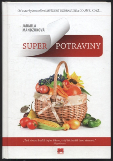 Mandžuková, Jarmila - Superpotraviny