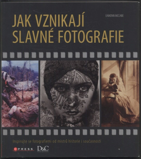 Mccabe, Eamonn - Jak vznikají slavné fotografie