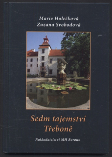 Holečková, Marie; Svobodová, Zuzana - Sedm tajemství Třeboně