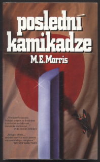 Morris, M. E. - Poslední kamikadze