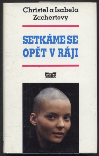 Zachertovy, Christel a Isabela - Setkáme se opět v ráji