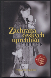 Chadwick, William R. - Záchrana českých uprchlíků 1938-39