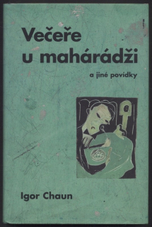 Chaun, Igor - Večeře u maharádži a jiné povídky