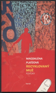 Platzová, Magdaléna - Recyklovaný muž - povídky
