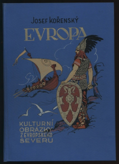 Kořenský, Josef - Evropa - Kulturní obrázky z Evropského severu