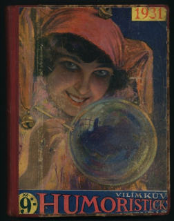 Vilímkův humoristický kalendář 1931; Smíšek. Veselý kalendář na rok 1931; Kalendář Švandy dudáka 1931 ( jednom svazku)