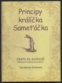 Raiten-D´Antonio, Toni - Principy králíčka Sameťáčka