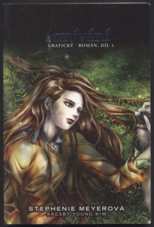 Meyerová, Stephenie; Kim, Young - Stmívání - grafický román, díl 1.